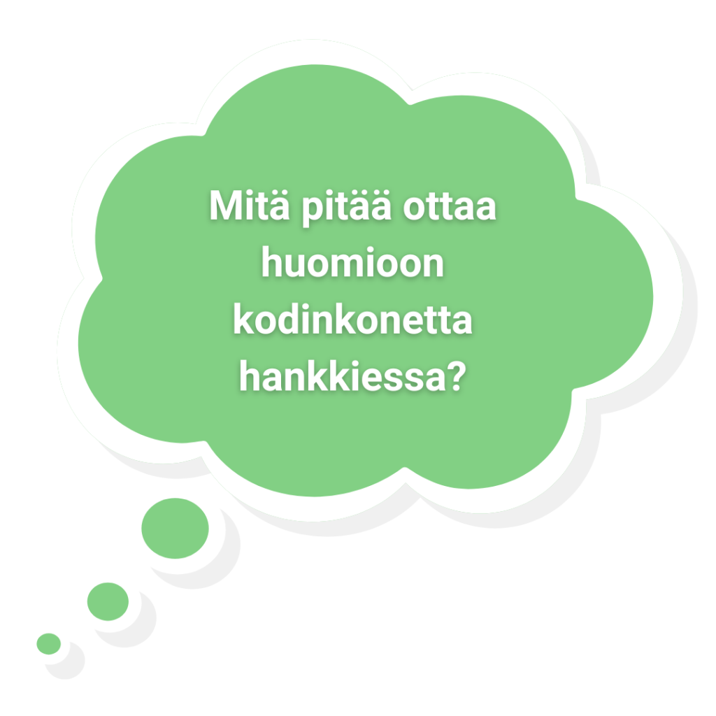 Mitä pitää ottaa huomioon kun hankki uuden kodinkoneen