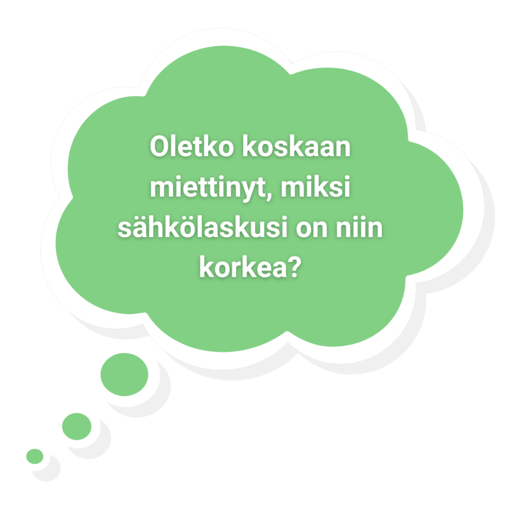 Oletko miettinyt miksi sähkölaskusi on niin korkea?