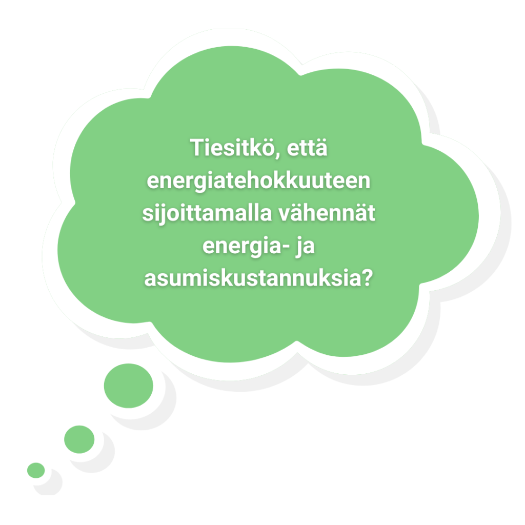 Energiatehokkuuteen sijoittamalla vähennät energia- ja asumiskustannuksia
